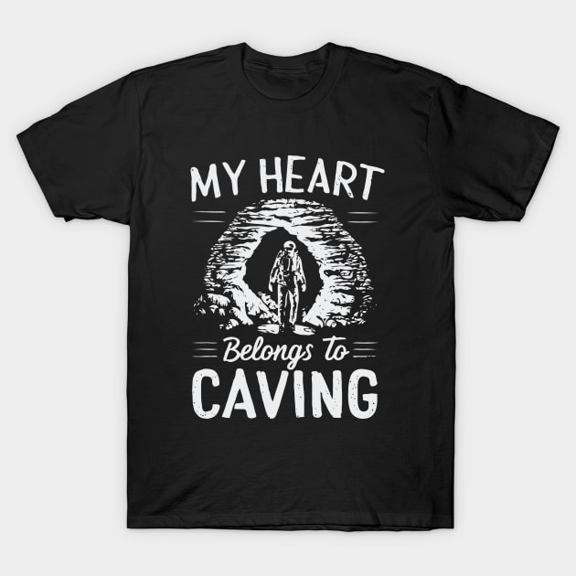 My Heart Belongs To Caving, Funny Cave Quote T-Shirt by Chrislkf